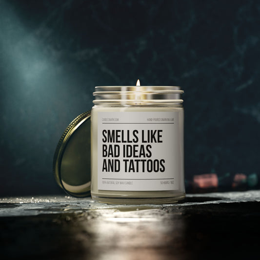 Smells Like Bad Ideas and Tattoos